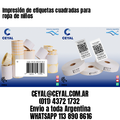 Impresión de etiquetas cuadradas para ropa de niños