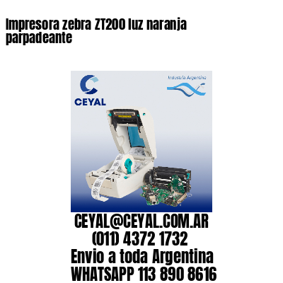 Impresora zebra ZT200 luz naranja parpadeante