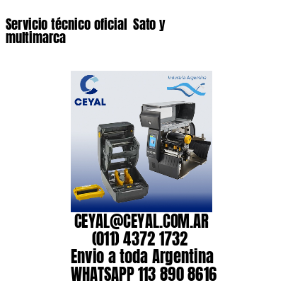 Servicio técnico oficial  Sato y multimarca