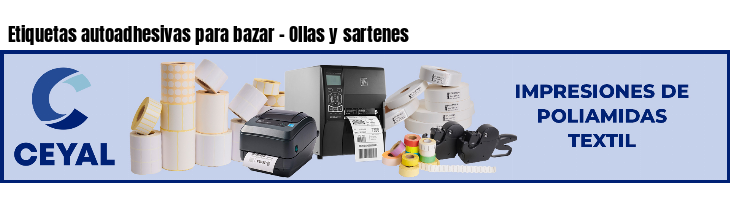 Etiquetas autoadhesivas para bazar - Ollas y sartenes