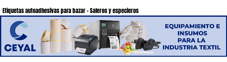 Etiquetas autoadhesivas para bazar - Saleros y especieros