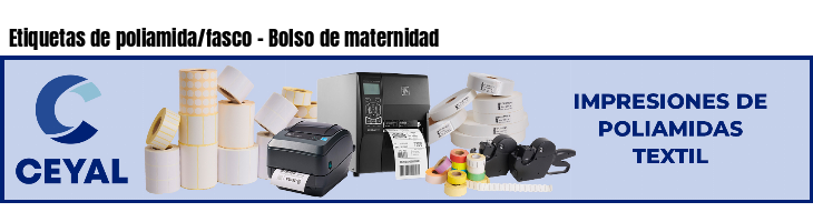 Etiquetas de poliamida/fasco - Bolso de maternidad