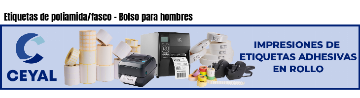 Etiquetas de poliamida/fasco - Bolso para hombres