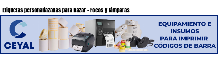 Etiquetas personaliazadas para bazar - Focos y lámparas