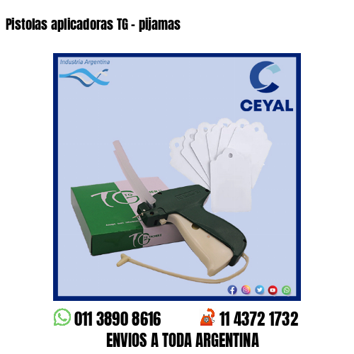 Pistolas aplicadoras TG – pijamas