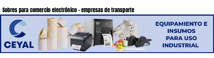 Sobres para comercio electrónico - empresas de transporte