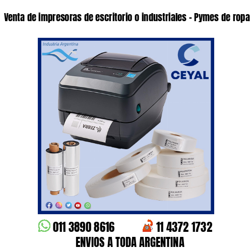 Venta de impresoras de escritorio o industriales – Pymes de ropa