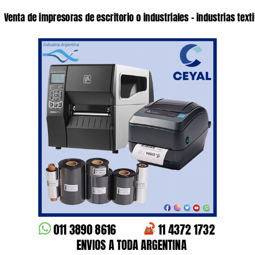 Venta de impresoras de escritorio o industriales – industrias textiles