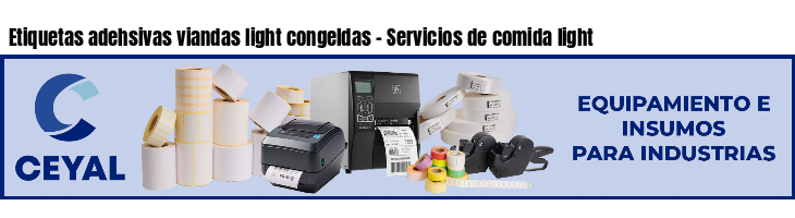 Etiquetas adehsivas viandas light congeldas - Servicios de comida light 