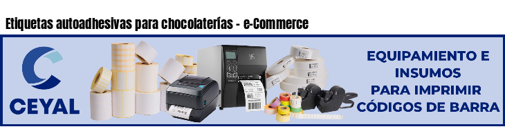 Etiquetas autoadhesivas para chocolaterías - e-Commerce