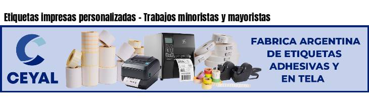 Etiquetas impresas personalizadas - Trabajos minoristas y mayoristas