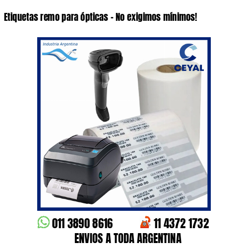 Etiquetas remo para ópticas – No exigimos mínimos!
