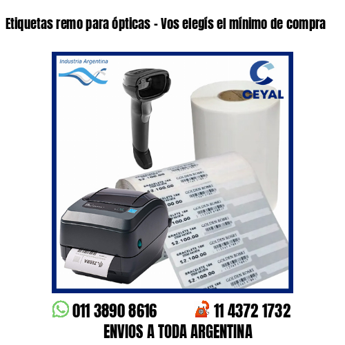 Etiquetas remo para ópticas – Vos elegís el mínimo de compra
