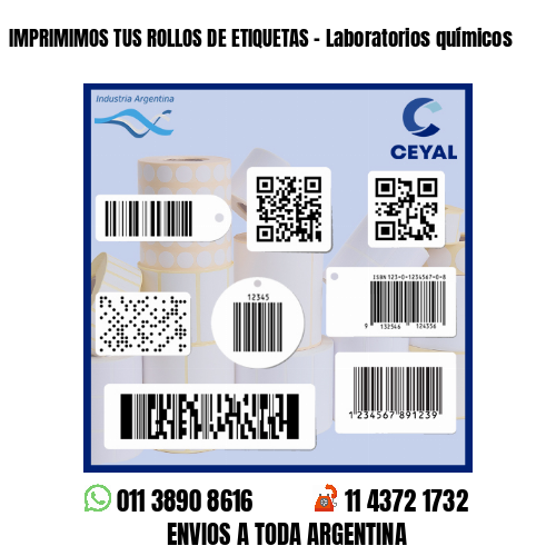 IMPRIMIMOS TUS ROLLOS DE ETIQUETAS - Laboratorios químicos