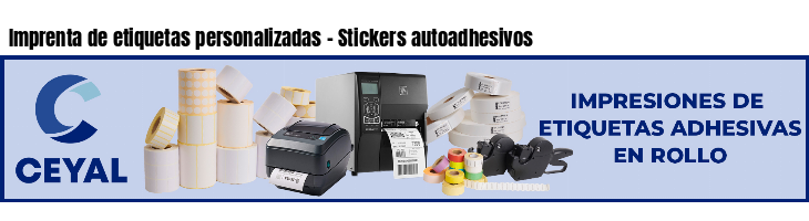 Imprenta de etiquetas personalizadas - Stickers autoadhesivos