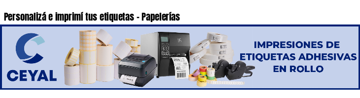 Personalizá e imprimí tus etiquetas - Papelerías