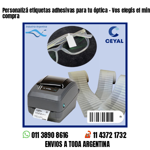 Personalizá etiquetas adhesivas para tu óptica – Vos elegís el mínimo de compra