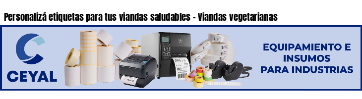 Personalizá etiquetas para tus viandas saludables - Viandas vegetarianas 