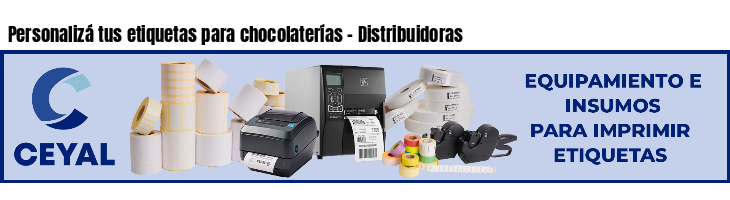 Personalizá tus etiquetas para chocolaterías - Distribuidoras