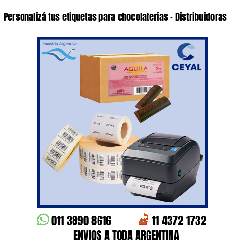 Personalizá tus etiquetas para chocolaterías – Distribuidoras