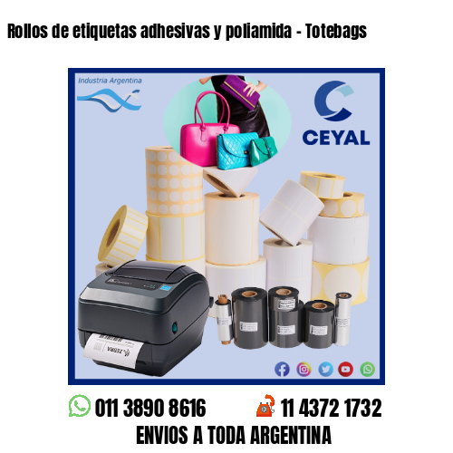 Rollos de etiquetas adhesivas y poliamida – Totebags