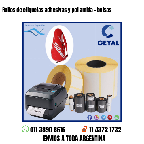 Rollos de etiquetas adhesivas y poliamida – bolsas