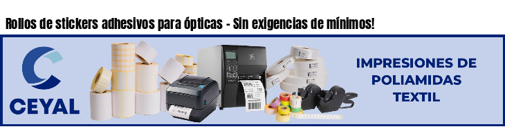 Rollos de stickers adhesivos para ópticas - Sin exigencias de mínimos!
