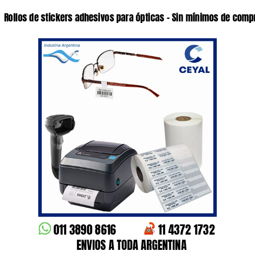 Rollos de stickers adhesivos para ópticas – Sin mínimos de compra!