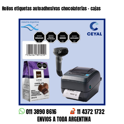 Rollos etiquetas autoadhesivas chocolaterías – cajas