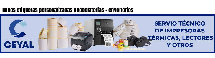 Rollos etiquetas personalizadas chocolaterías - envoltorios