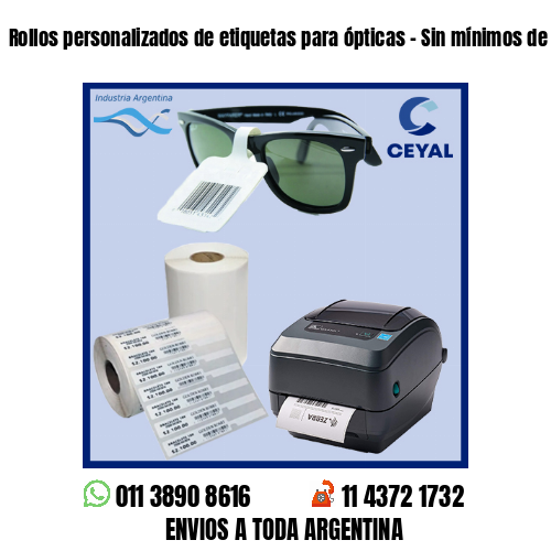 Rollos personalizados de etiquetas para ópticas – Sin mínimos de compra!
