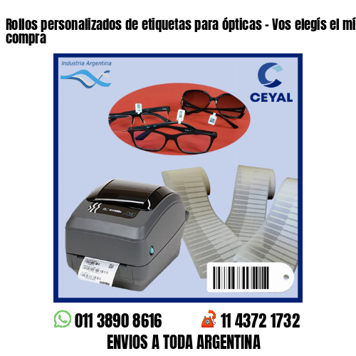 Rollos personalizados de etiquetas para ópticas – Vos elegís el mínimo de compra