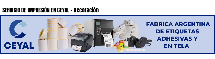 SERVICIO DE IMPRESIÓN EN CEYAL - decoración