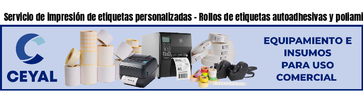 Servicio de impresión de etiquetas personalizadas - Rollos de etiquetas autoadhesivas y poliamida