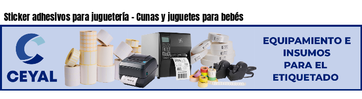 Sticker adhesivos para juguetería - Cunas y juguetes para bebés