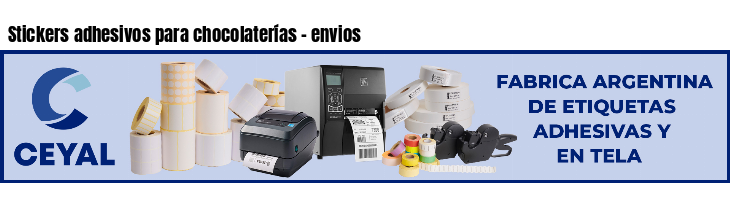 Stickers adhesivos para chocolaterías - envios