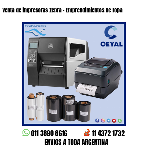 Venta de impresoras zebra – Emprendimientos de ropa