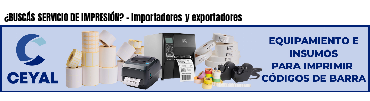 ¿BUSCÁS SERVICIO DE IMPRESIÓN? - Importadores y exportadores