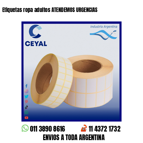 Etiquetas ropa adultos ATENDEMOS URGENCIAS