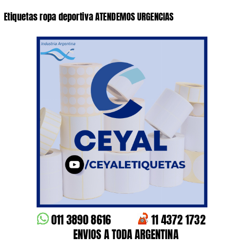 Etiquetas ropa deportiva ATENDEMOS URGENCIAS