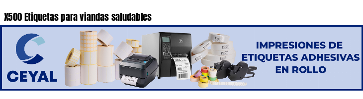 X500 Etiquetas para viandas saludables