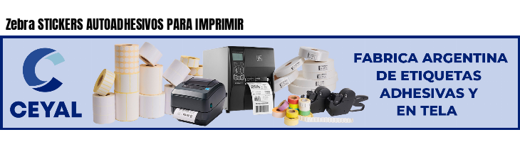 Zebra STICKERS AUTOADHESIVOS PARA IMPRIMIR