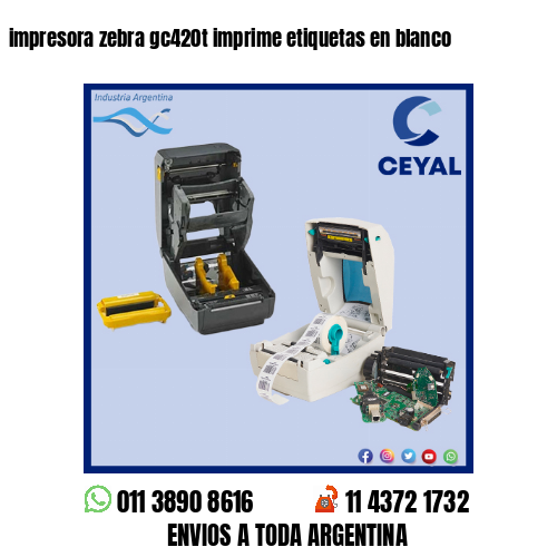 impresora zebra gc420t imprime etiquetas en blanco