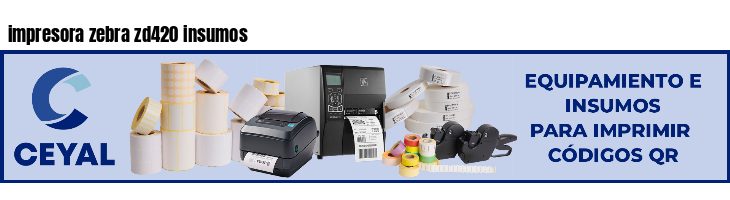 impresora zebra zd420 insumos