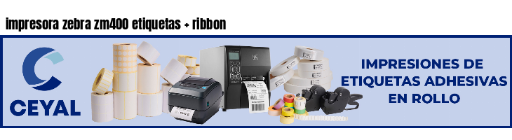 impresora zebra zm400 etiquetas   ribbon