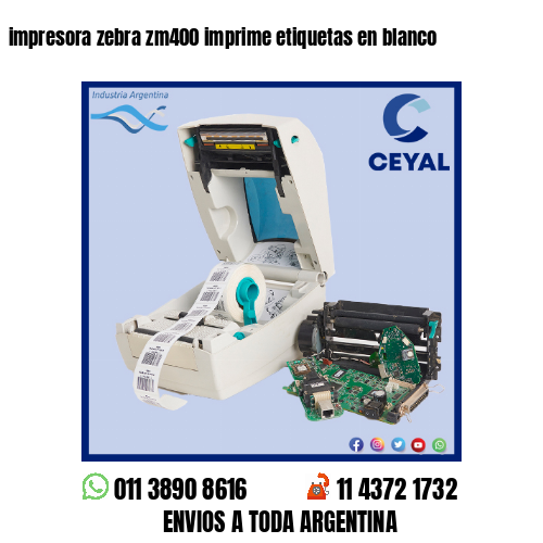 impresora zebra zm400 imprime etiquetas en blanco