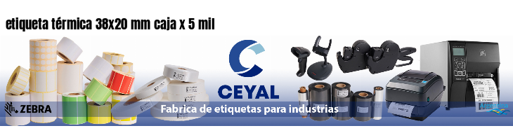 etiqueta térmica 38x20 mm caja x 5 mil