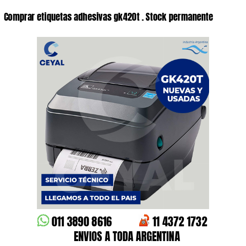 Comprar etiquetas adhesivas gk420t . Stock permanente