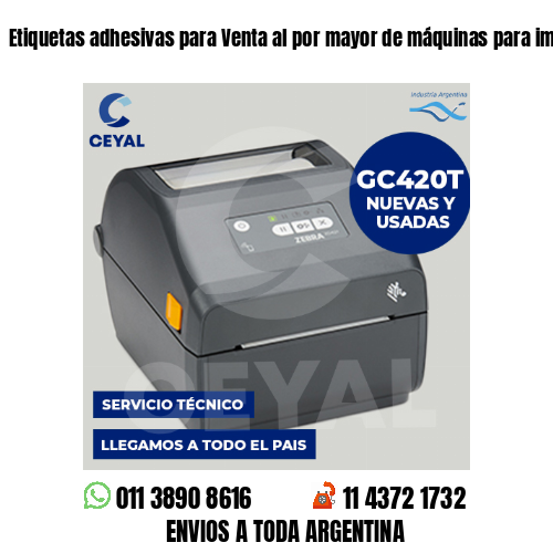 Etiquetas adhesivas para Venta al por mayor de máquinas para imprentas