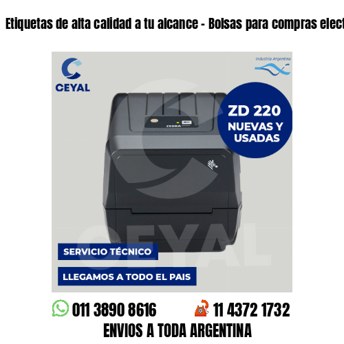 Etiquetas de alta calidad a tu alcance – Bolsas para compras electrónicas
